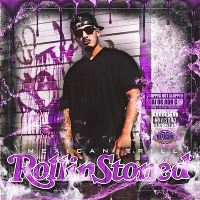 Rollin&#x27; Stoned (Chopped Not Slopped) 专辑 Mexican Trill/Compc