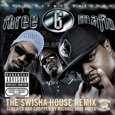 Most Known Unknown (Screwed and Chopped) 專輯 Three 6 Mafia