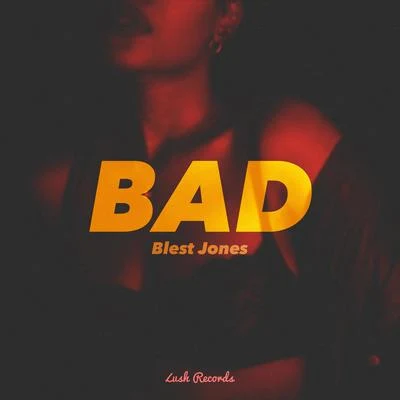 Bad 專輯 ToonSquad/Blest Jones