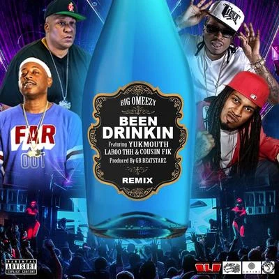 Been Drinkin (Remix) 专辑 Studio Mike/Cousin Fik/Lb Stay Keyed/Turf Talk