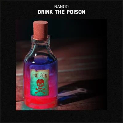 Drink the Poison 专辑 Ohmie/Nanoo