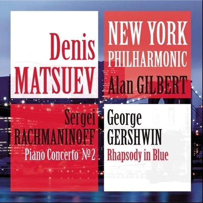 Rachmaninoff: Piano Concerto, No. 2Gershwin: Rhapsody in Blue 專輯 Alan Gilbert