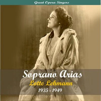 Great Opera SingersSoprano Arias1935 - 1949 专辑 Lotte Lehmann