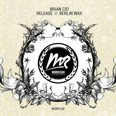 Release Berlin Wax EP 专辑 Brian Cid/Glenn Morrison