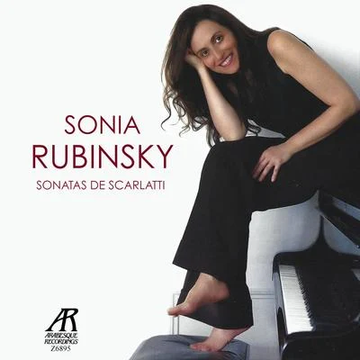 Sonia Rubinsky: Sonatas de Scarlatti 專輯 Domenico Scarlatti/Jean-Francois Monnard/Wolfgang Amadeus Mozart/Virginia Black/Jane Chapman