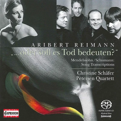 REIMANN, A.: Mendelssohn oder soll es Tod bedeuten?String Quartet No. 3 (Schafer) 專輯 Christine Schäfer