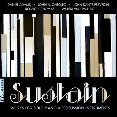 Sustain: Works for Solo Piano & Percussion Instruments 專輯 Kathryn Guthrie/Neal Ferreira/Sangyoung Kim/Vit Muzik/Lucie Kaucka