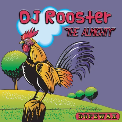 The Almighty 專輯 DJ Rooster