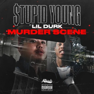 Murder Scene (feat. Lil Durk) 專輯 Caps1/Mr.Capone-E/$tupid Young