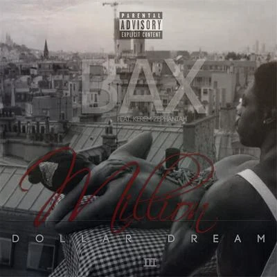 Million Dollar Dream III (feat. Kerem Zephaniah) 專輯 Bax