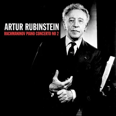 Rachmaninov: Piano Concerto No. 2 專輯 Artur Rubinstein/Henryk Szeryng