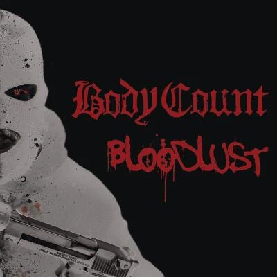 Bloodlust 專輯 Body Count/ICE-T