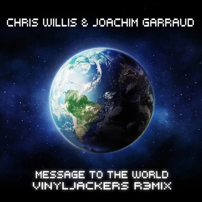 Message to the World (Vinyljackers Remix Radio Edit) 專輯 Chris Willis