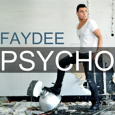 Psycho 專輯 Faydee