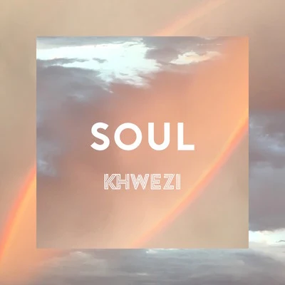 Soul - Single 專輯 Khwezi/Laura Greaves