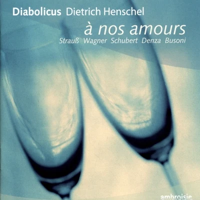 À nos amours (Arr. for Various Instruments) 專輯 Fritz Schwinghammer/Dietrich Henschel