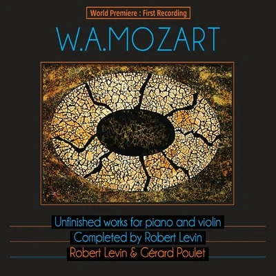 Gérard PouletBlandine Verlet Mozart: Unfinished Works for Piano and Violin, Completed by Robert Levin