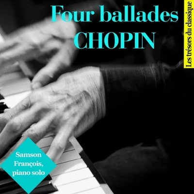 Chopin : four ballades 專輯 Samson François/Orchestre National de lOpéra de Monte-Carlo/Louis Frémaux