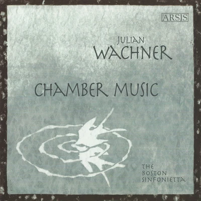 WACHNER, J.: Chamber Music (Boston Sinfonietta, Wachner) 專輯 Novus NY/Rebecca Jo Loeb/Anna Schubert/The Choir of Trinity Wall Street/Julian Wachner