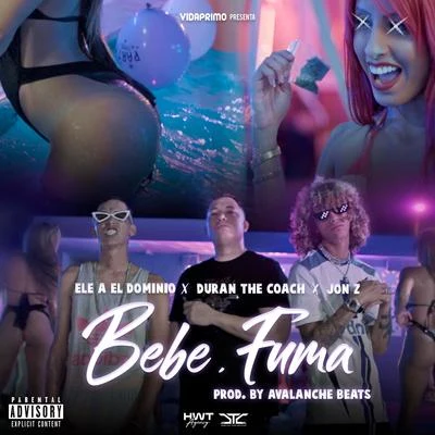 Duran The Coach Bebe y Fuma (feat. Ele A El Dominio & Jon Z)