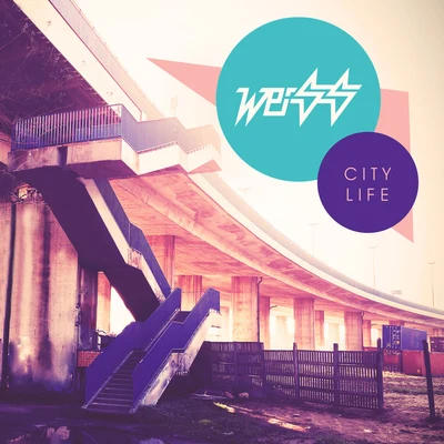 WeissA-Trak City Life