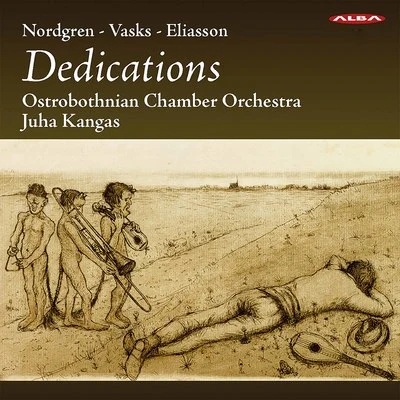 Dedications 专辑 Hanna Pakkala/Irina Zahharenkova/Reijo Tunkkari/Ostrobothnian Chamber Orchestra/Takuya Takashima