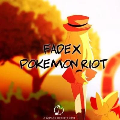 Pokemon Riot 專輯 FadeX