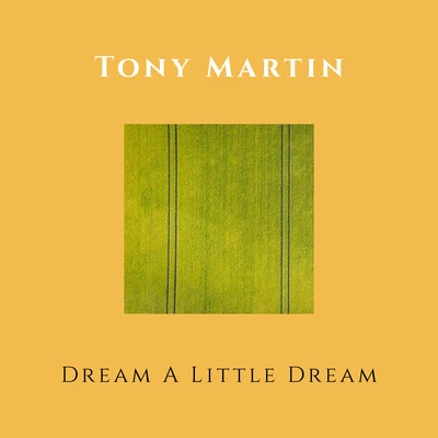 Dream a Little Dream 專輯 Tony Martin