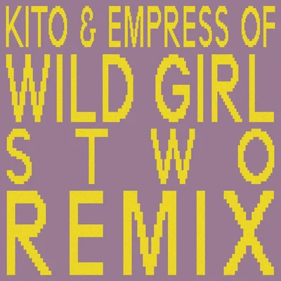 Wild Girl (Stwo Remix) 专辑 kito/VANSDADDY