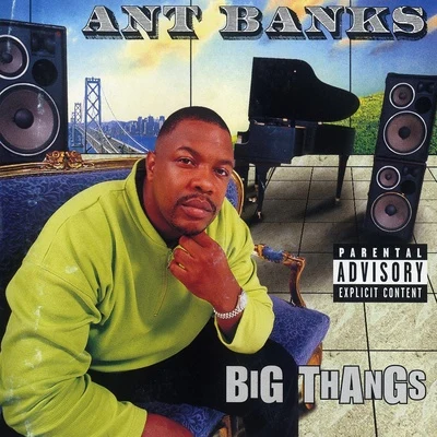 Big Thangs 專輯 Ant Banks