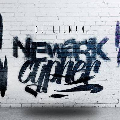 Newark Cypher 专辑 Dj Lilman