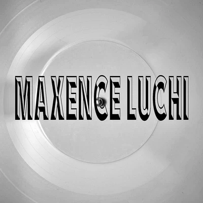 Maxence Luchi 專輯 Maxence Luchi/Galaxyano/Compuphonic