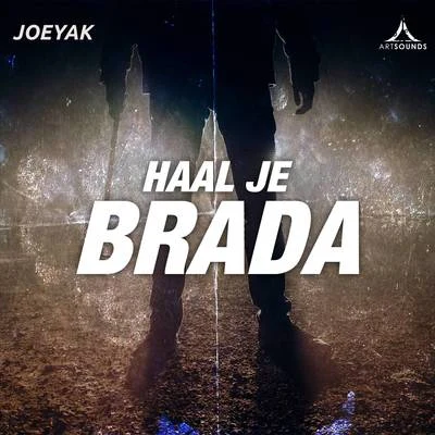 Haal Je Brada 專輯 Djaga Djaga/JoeyAK