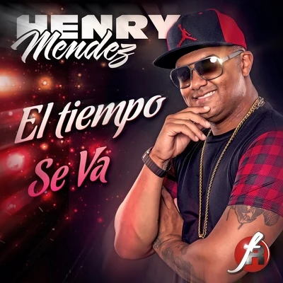 El Tiempo Se Va 专辑 Rich Surprise/Henry Mendez/Opb/Flacko/Moncadita