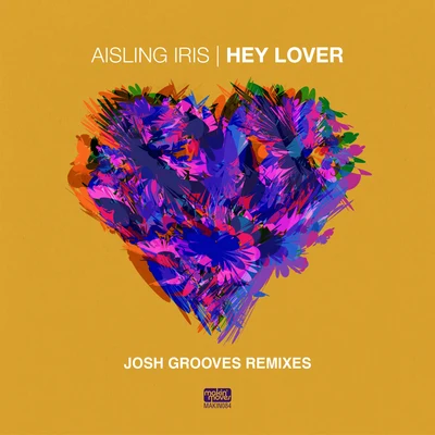 Hey Lover (Josh Grooves Remixes) 专辑 Josh/Domeno