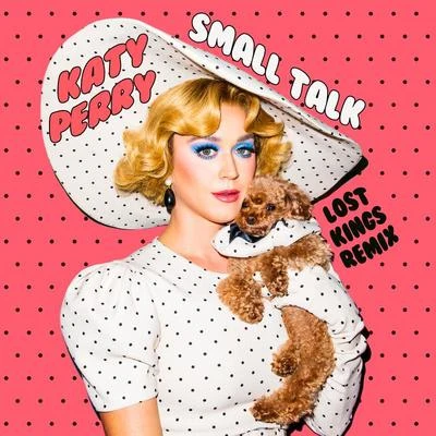 Small Talk (Lost Kings Remix) 專輯 Lost Kings