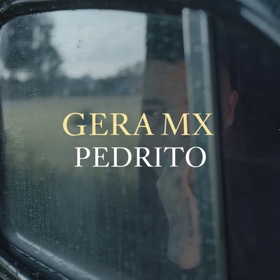 Pedrito 專輯 Gera MX