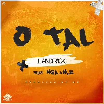 O Tal (feat. Nga & Mz) 專輯 jiMMY/Landrick/Matias Damasio/Ahssan Júnior/Claudio Ismae