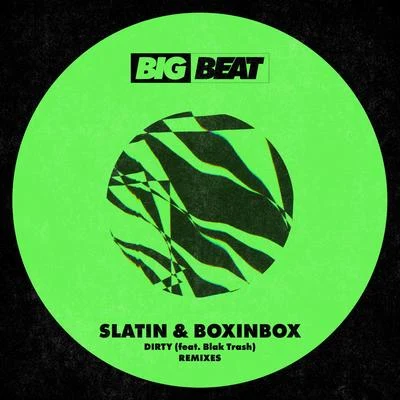 DIRTY (feat. Blak Trash) [Remixes] 專輯 SLATIN/King Arthur