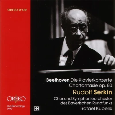 Beethoven: Piano Concertos Nos. 1- 5Choral Fantasy, Opp. 15,19,37,58,73,80 專輯 Rudolf Serkin