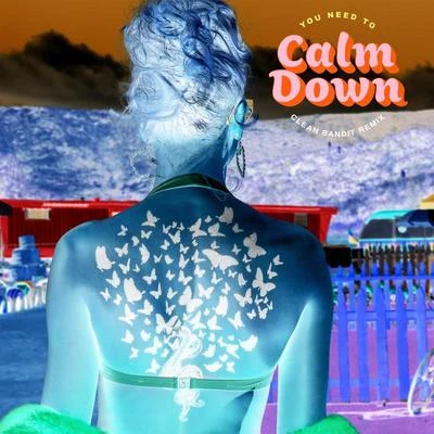 You Need To Calm Down (Clean Bandit Remix) 專輯 Taylor Swift