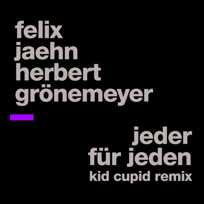 Felix JaehnOmi Jeder für Jeden (Kid Cupid Remix)