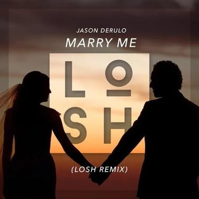 Marry Me (LOSH Remix) 專輯 Victor Porfidio/LOSH