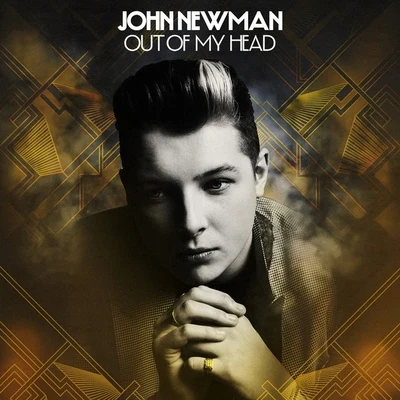 Out of My Head (Remixes) 專輯 John Newman/Sam Smith/DJ Snake/Tove Lo/Ed Sheeran