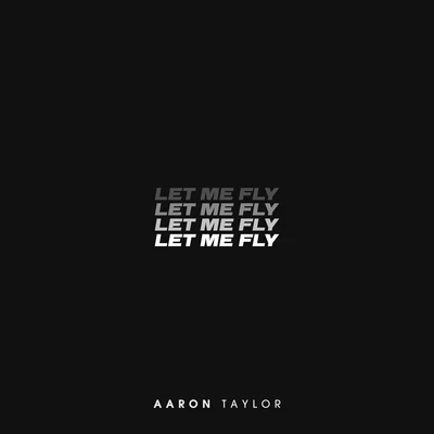 Let Me Fly 专辑 Ambray/Aaron Taylor/Monodeluxe/Thomas Lemmer/Michael E