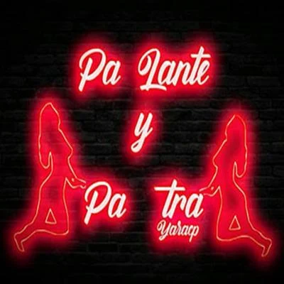 Pa Lante Y Pa Tra 專輯 DIEGO/Yaracp