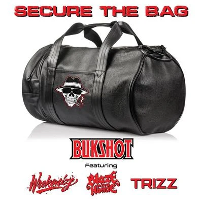 Trizz Secure the Bag (feat. Wrekonize, Blaze Ya Dead Homie & Trizz)