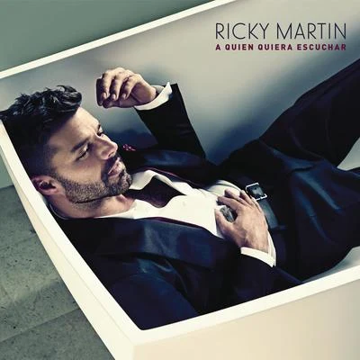 A Quien Quiera Escuchar: Track by Track 專輯 Ricky Martin