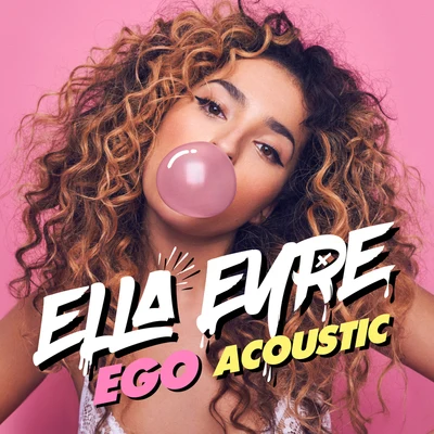 Ego (Acoustic) 专辑 Ella Eyre