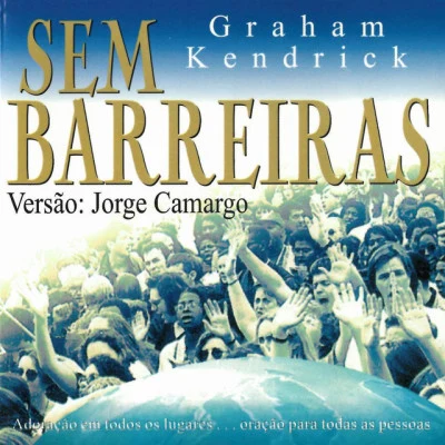 Sem Barreiras 專輯 Graham Kendrick